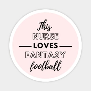 This Nurse Loves Fantasy Football - Nurse Sports Magnet